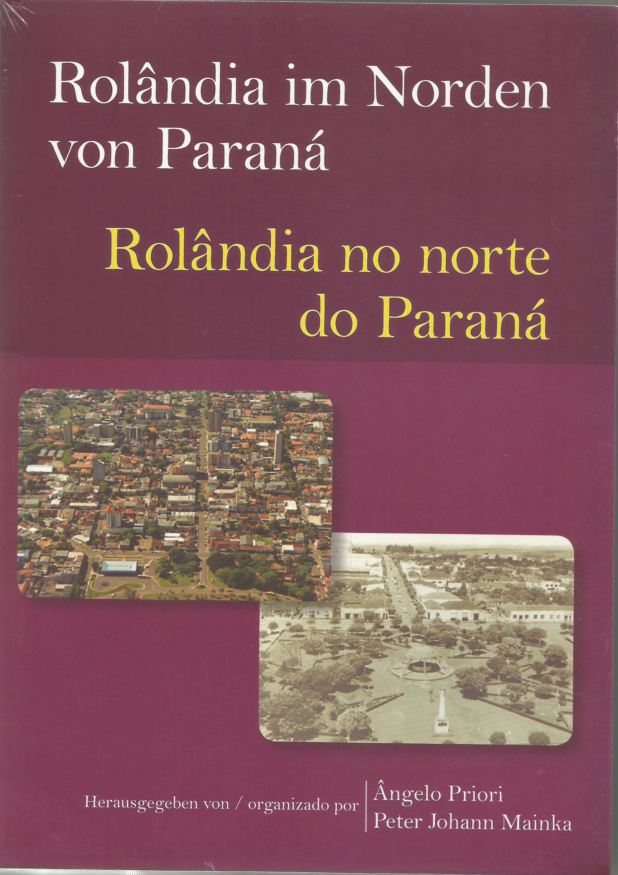 Rolândia im Norden Von Paraná / Rolândia no Norte do Paraná